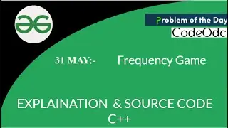 Frequency Game | GFG POTD | GFG POTD Today Solution | POTD Solution | Today Solution | GFG Solution