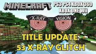 Minecraft Title update 53 X-Ray Glitch