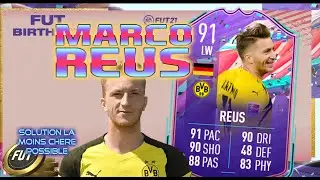 DCE MARCO REUS | FUT BIRTHDAY | SOLUTION SBC LA MOINS CHERE POSSIBLE | PACK OPENING | FUT 21