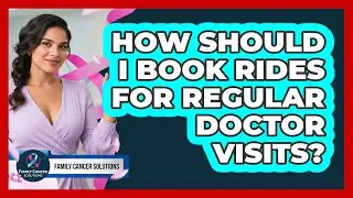 How Should I Book Rides For Regular Doctor Visits?