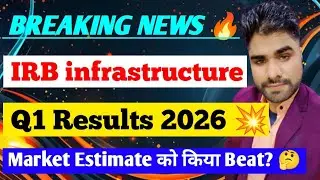 IRB Infra Q1 Results 2026 | IRB Infra Results Today | IRB Infra Share Latest News 