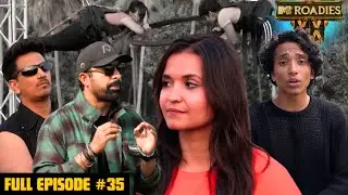 MTV Roadies Double Cross | Full Episode 35 | Leap of Faith