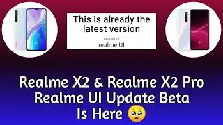 Realme X2 & X2 Pro Realme UI Beta Update Is Here | Realme X2 Realme UI | Realme X2 Pro Realme UI 😁🤔🥺