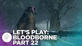 Bloodborne Gameplay Walkthrough Part 22: Secrets of Old Yharnam