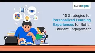 10 Strategies for Personalized Learning Experiences | Hurix Digital