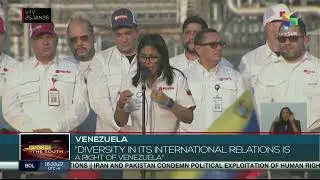 Delcy Rodr&iacute;guez: &ldquo;Diversity in its international relations is a right of Venezuela&rdquo;