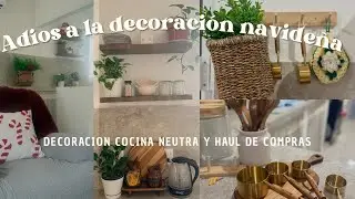 ADI&Oacute;S A LA DECORACI&Oacute;N NAVIDE&Ntilde;A|cocina neutra|Haul de compras| #decoracion #neutral #haul #cocina #