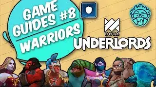 Warriors | Composition Guide | Dota Underlords Game Guide #8