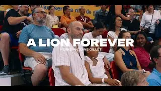 Pierre-Antoine Gillet: A Lion Forever