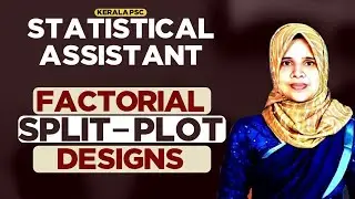 Factorial,Split-Plot Designs & Vital Statistics | EMFAVOUR Kerala PSC