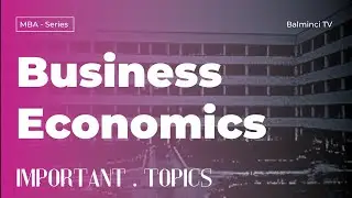 Business Economics | Important Questions | MBA | BE