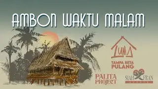 Palita Project x SiahFran Events - Ambon Waktu Malam (Official Music Video)