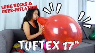 Getting Long Necks & Over-inflating Tuftex 17