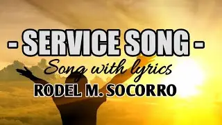 SERVICE cover by RODEL M  SOCORRO