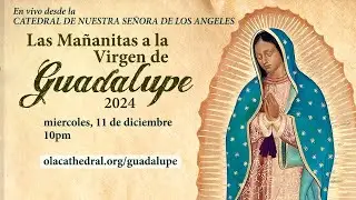 Las Mañanitas a la Virgen de Guadalupe 2024 - En vivo desde Los Ángeles