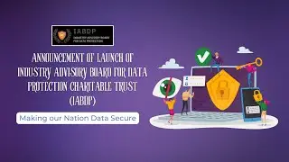 Industry Advisory Board for Data Protection Charitable Trust- Making our Nation Data Secure