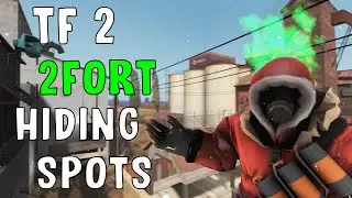 TF2 ВСЕ МЕСТА, ГДЕ МОЖНО СПРЯТАТЬСЯ/УКРЫТЬСЯ НА ТУФОРТЕ (места для пряток)