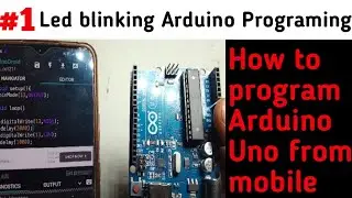 ARDUINO UNO ||How to program first led blinking program in Arduino  from mobile#arduino#programming