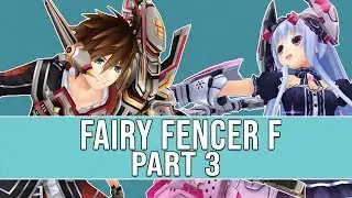 Lets Play Fairy Fencer F | Double Fairize!! | Part 3