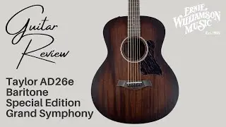 Taylor AD26e Baritone Special Edition Grand Symphony Review and Demo