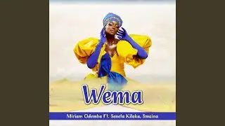 Wema (feat. Seneta Kilaka & Smaina)