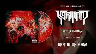 KARMANT - Riot in Uniform