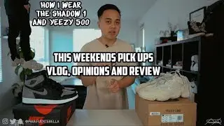Yeezy 500 Blush and Jordan 1 Shadow pick up VLOG, ON FEET and Review (How will I wear them?)