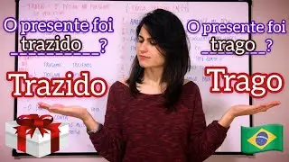Trago ou trazido? - Aprender português