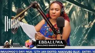 PART2:  Omusajja Eyanemesa Emisomo, Nenziruka Awaka, Yanefulira Nawasa N'embaga