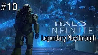 #10 - Halo Infinite Campaign (Legendary Difficulty) Playthrough - Mission 10: Nexus