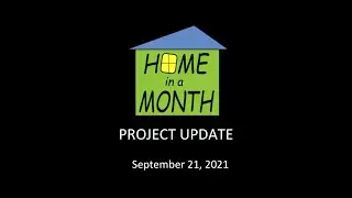 Home in a Month Update, 9-21-2021