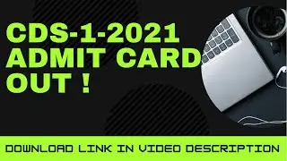 CDS-1-2021 Admit Card Out !