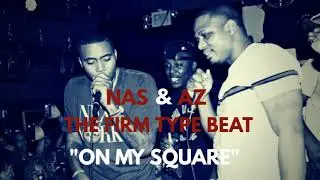 Nas and AZ The Firm Type Beat 