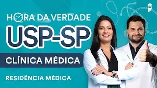 Hora da Verdade Clínica Médica USP-SP Residência Médica Parte 2