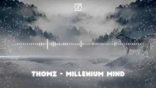 Thomz - Millenium Mind ft Ashley Apollodor