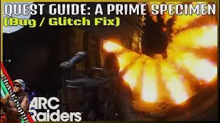 ARC Raiders 🐔 A Prime Specimen | QUICK Quest Guide | BUG / GLITCH Fix