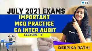 L2: Important MCQ Practice of CA Inter Audit | For CA Intermediate July 2021 Exams | Deepika Rathi