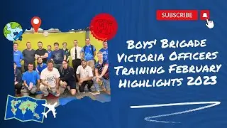 Boys' Brigade Victoria Officers Training February Highlights 2023