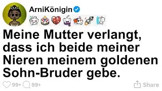 [GANZE STORY] Meine Mutter verlangt, dass ich beide meiner Nieren meinem goldenen Sohn-Bruder gebe.