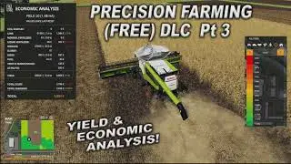 PRECISION FARMING (FREE) DLC | Pt 3 YIELD & ECONOMIC ANALYSIS | Farming Simulator 19 FS19