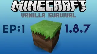 Vanilla Survival 1.8.7 EP:1 House started