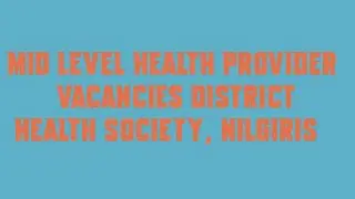 Mid Level Health Provider Vacancies District Health Society, Nilgiris
