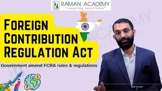 What is Foreign Contribution Regulation Act explained, Government amend FCRA rules & regulations
