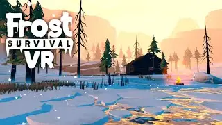 Frost Survival VR 1.0 with @darkripperuk and @ThoseTwoVRGamers !