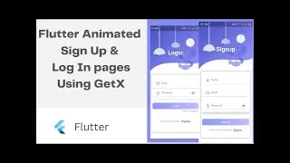 Animated Sign up and Log in Screens in Flutter using GetX   Flutter Animations   Form Validations