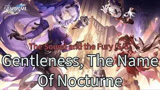 Honkai Star Rail Penacony Trailblaze Mission (5/8) Gentleness, The Name Of Nocturne