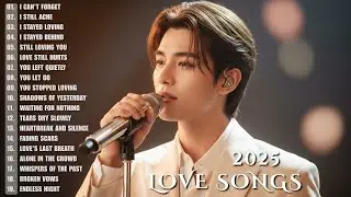 Love Songs 2025 💖 | Touching Sad Love Songs & Emotional Music | New English Songs Melody 2025