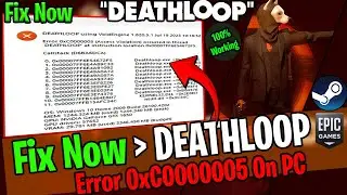 How To Fix DEATHLOOP Error 0xC0000005 On PC | #deathloop