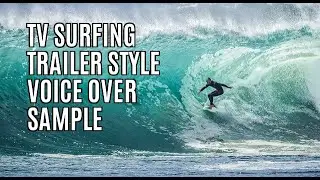 TV Surfing Trailer Style Voice Over Sample