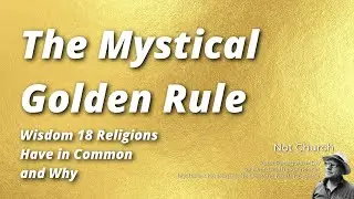 The Mystical Golden Rule Wisdom 18 Religions Have in Common and Why | Near-Death Experience